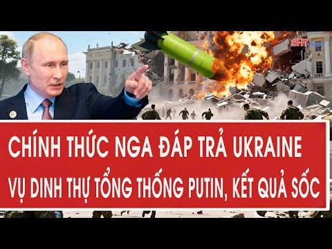 Tâm điểm quốc tế: Chính thức Nga đáp trả Ukraine vụ dinh thự Tổng thống Putin, kết quả sốc