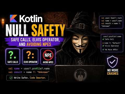 Kotlin Null Safety: Safe Calls, Elvis Operator, and Avoiding NPEs