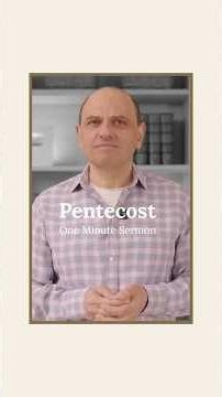 One Minute Sermon // Pentecost