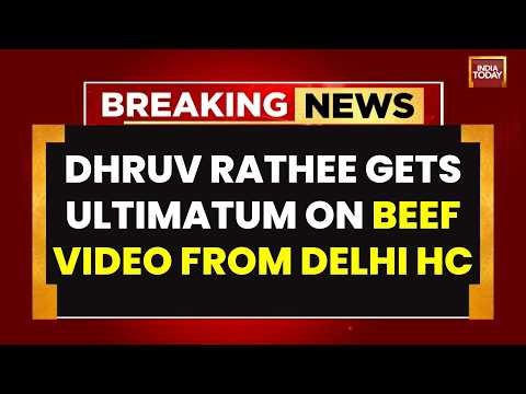 Dhruv Rathee News | Delhi HC Gives Dhruv Rathee Video a 15-Day Ultimatum | India Today
