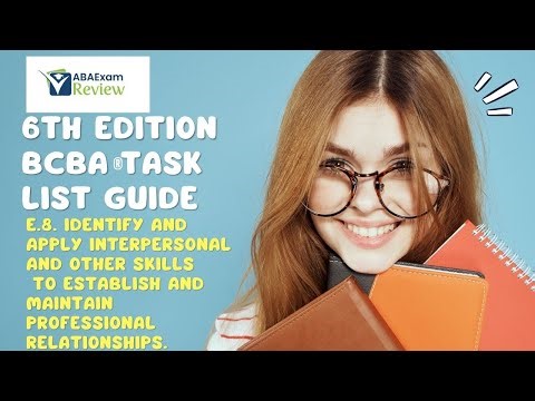 E.8 Interpersonal Skills for Professional Relationships | 6th ed. BCBA® TCO E6 | ABA Exam Review