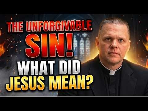 Fr. Chris Alar – The Unforgivable Sin Against the Holy Spirit: What Catholics Need to Know