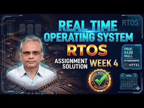 NPTEL Real Time Operating System Week 4 Assignment Solution | Prof. Rajib Mall | March 2026