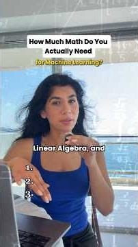 How much math do you actually need for Machine Learning?