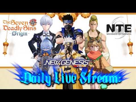 PSO2NGS / 7DS Origin / NTE : LIVE STREAM - BunsoKai Adventure!