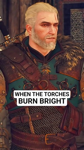 When The Torches Burn Bright - The Witcher 3