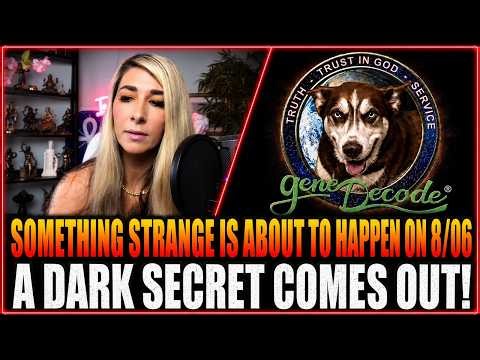 Gene Decode Updates Today ✝️ Something Strange Is About To Happen On 8/06—A Dark Secret Comes Out!