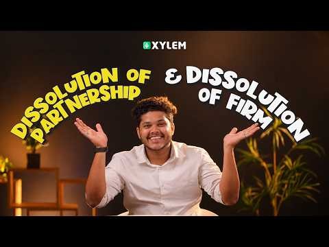 Dissolution Of Partnership And Dissolution Of Firm | Xylem Plus Two Commerce