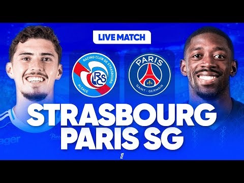 🔴🔵 STRASBOURG - PSG LIVE / 🔥ALLEZ PARIS! /🚨MATCH PIEGE, MAIS ON VEUT LA VICTOIRE ET DU JEU ! / L1