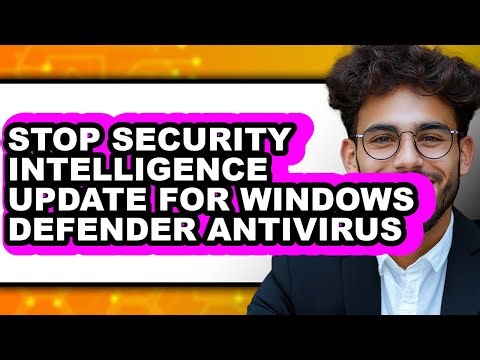 How to Stop Security Intelligence Update for Windows Defender Antivirus (full Guide)