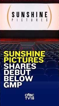 Sunshine Pictures Market Debut: Shares List Below Grey Market Expectations | IPO Listing | N18S