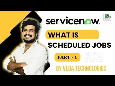 Part 1 - What is Schduled Jobs in ServiceNow | ServiceNow By Veda Technologies