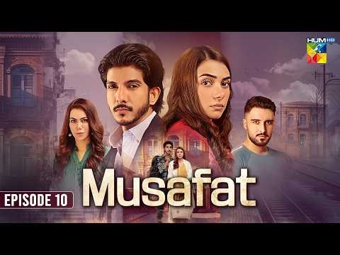 Musafat - Episode 10 [Eng Sub] 07 Apr 2026 [ Mohsin Abbas Haider, Alishba Khan ] HUMTV