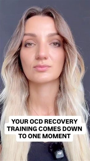 All OCD recovery Training Comes Down To One Moment