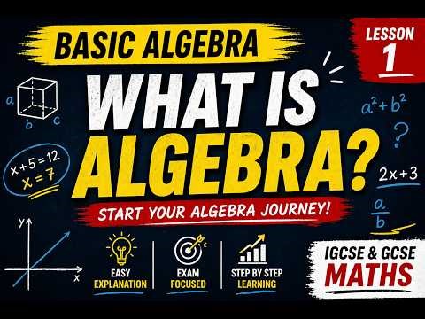What is Algebra? Full Beginner Lesson | GCSE & IGCSE Maths (Start from Zero)