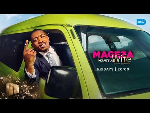 Mageza Wants a Wife | Trailer | Mzansi Magic