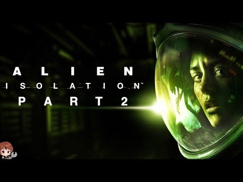 [Blind] Alien Isolation | Part 2: Holy.. There is a lot going on here 😨