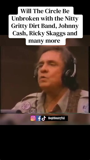 Will The Circle Be Unbroken with the Nitty Gritty Dirt Band, Johnny Cash, Ricky Skaggs and many more #keepitcountryyall #johnnycash #nittygrittydirtband #fyp #country