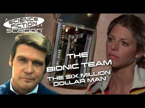 The Very Best of the Bionic Team! | The Six Million Dollar Man & More | Science Fiction Station