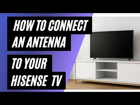 How to Connect an Antenna to a Hisense TV (Step-by-Step Guide)