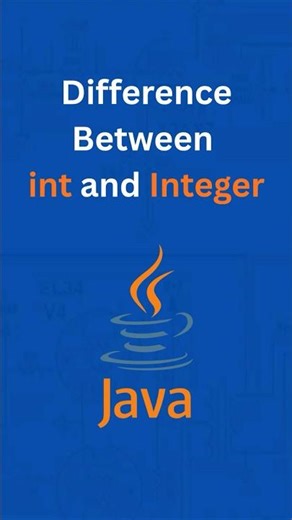Difference Between int and Integer in Java