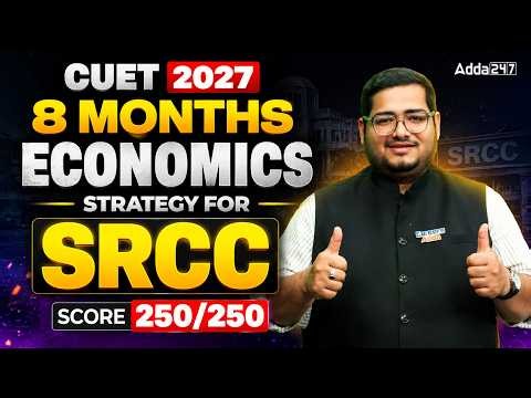 CUET Economics 2027 | 8 Months Strategy to Score 250/250 | Target SRCC | CUET Commerce 2027