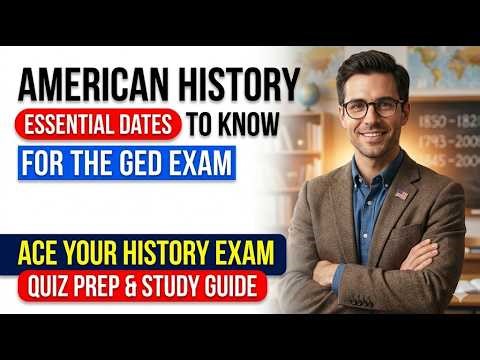 Master American History Dates for the 2026 GED Exam and Pass on Your First Try