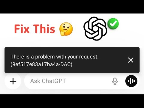 There Is A Problem With Your Request Chatgpt 2026 | Chatgpt Not Working | Chatgpt Server Down Today