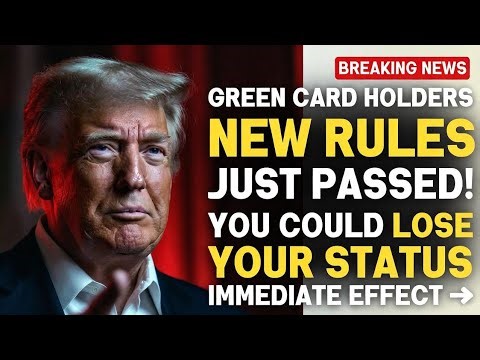New U.S. Immigration Rules 2025: Green Card Holders Face New Risks | USCIS Update