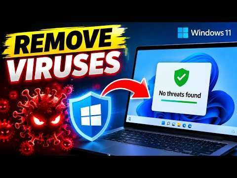 How to Remove All Viruses from PC & Laptop | Windows 11 Virus Removal 2026