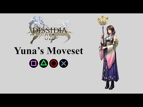 Yuna's Moveset | Bravery Attacks, HP Attacks & EX Burst【Dissidia 012 Final Fantasy】