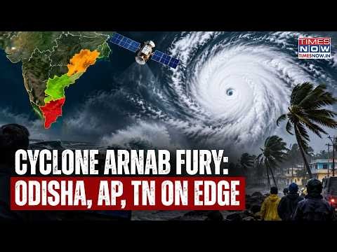 Cyclone ARNAB FURY| Monster WAVES, Super Winds, ISRO Monitors As Odisha, Andhra, TN Brace For Impact