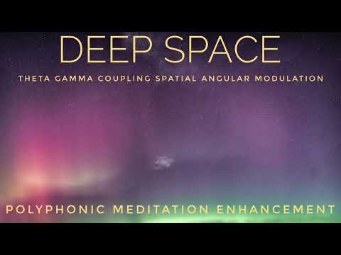 Deep Space | Polyphonic Meditation Enhancement | Theta-Gamma