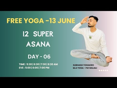 Subhash Yogakro -12 Super Asana - 13 June - Sahaj Yoga - M- Free Live Yoga Live