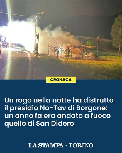 ROGO nella NOTTE distrugge il presidio No-Tav di Borgone: un anno fa in fiamme quello di San Didero