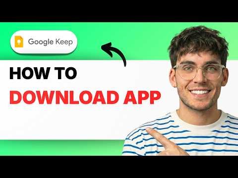 How to Download Google Keep App [2026 Full Guide]