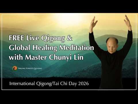 Live Qigong Practice & Meditation with Master Chunyi Lin 🌍 | Global Energy Healing for Our World