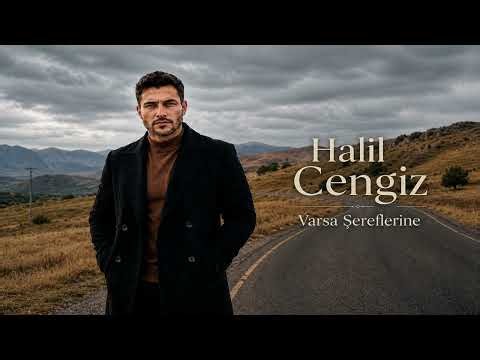 Halil Cengiz - Varsa Şereflerine