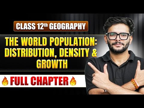 The World Population: Distribution, Density and Growth | Class 12 Geography Chapter 2 | TANDAV 2026