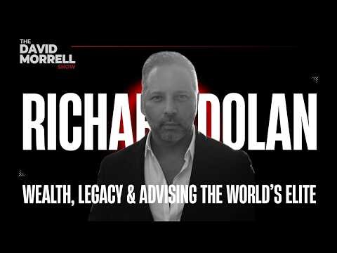 Richard Dolan – Wealth, Legacy, Advising the World’s Elite & Building a Life That Outlives You