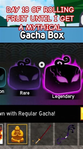 DAY 18 OF ROLLING FRUIT UNTIL I GET A MYTHICAL
