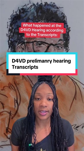 What happened at the D4VD preliminary hearing based on the transcripts - I read them all so here’s the recap