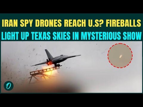 Texas Blast BREAKING: Iran Drones Behind Texas Sabotage? Mysterious Fireballs STUN Texas And U.S.