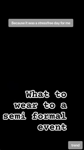 what to wear to a semi formal event