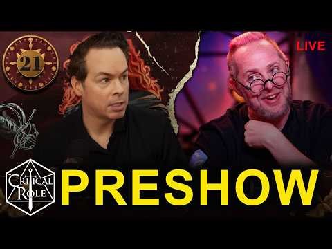 Critical Role | Campaign 4, Episode 21 PRESHOW