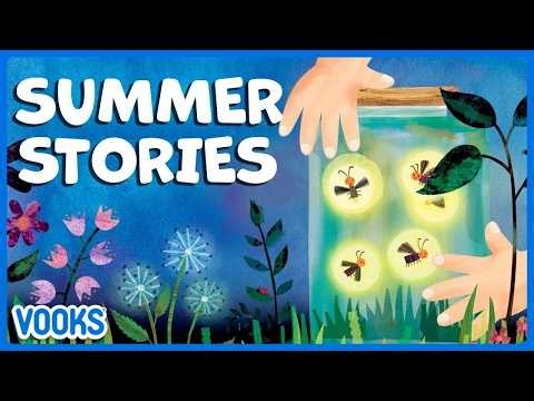Summer Stories for Kids! | Vooks Narrated Storybooks