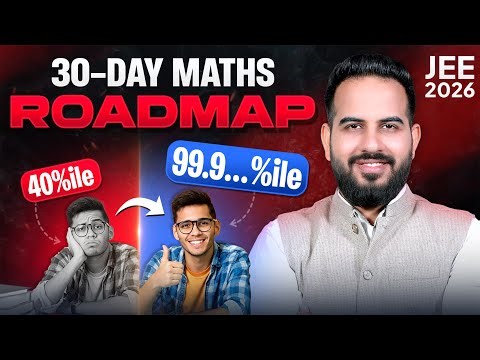 Last 30 Day Strategy for Maths | 99.9%ile in JEE Main 2026 | Sachin Mor Sir