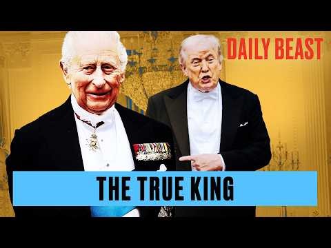 Why Trump Can’t Help But Fawn Over King: Royal Pro | The Daily Beast Podcast