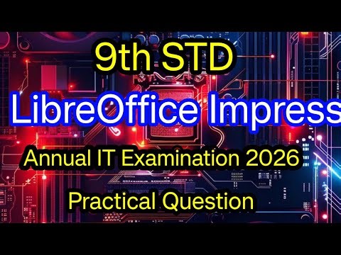9th std ict practical question 2026/9th std it annual exam 2026/libre office impress