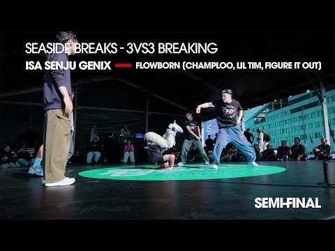 Isa Senju Genix vs Flowborn [3vs3 Top4] // Stance x Seaside Breaks